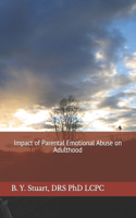 Impact of Parental Emotional Abuse on Adulthood