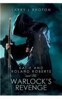 Katie and Roland Roberts and The Warlock's Revenge