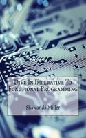 Dive in Imperative to Functional Programming: (English)