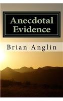 Anecdotal Evidence