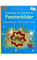 BROCKHAUSEN Bastelbuch Bd. 5 - Ausschneiden - Das grosse Buch der Fensterbilder: Schneesterne: Tiere in der Nacht(5 Schneesterne: Tiere in Der Nacht)