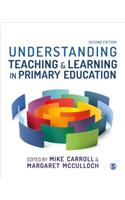 Understanding Teaching and Learning in Primary Education