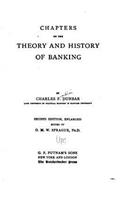 Chapters on the Theory and History of Banking