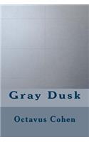 Gray Dusk