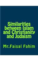 Similarities between Islam and Christianity and Judaism