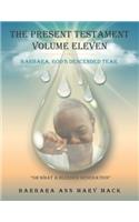 The Present Testament Volume Eleven: Barbara, God's Descended Tear