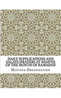 Daily Supplications and Salats [Prayers at Nights] of the Month of Ramadan