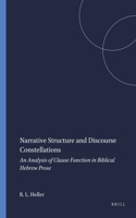 Narrative Structure and Discourse Constellations: An Analysis of Clause Function in Biblical Hebrew Prose(55 Harvard Semitic Studies)