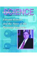 Edward Roberts and the Story of the Personal Computer