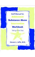 Staff Manual for Adolescent Substance Abuse Intervention Workbook