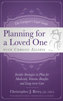 Caregiver's Legal Guide Planning for a Loved One with Chronic Illness