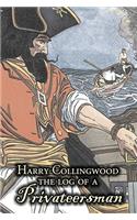 The Log of a Privateersman by Harry Collingwood, Fiction, Action & Adventure: (English)
