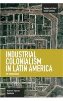 Industrial Colonialism in Latin America