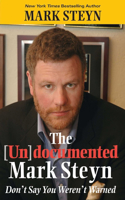 (Un)Documented Mark Steyn: Don't Say You Weren't Warned