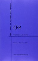 Code of Federal Regulations Title 2, Grants and Agreements, 2016