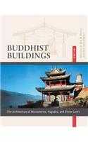 Buddhist Buildings: The Architecture of Monasteries, Pagodas, and Stone Caves