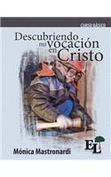 Descubriendo mi vocación en Cristo