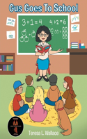 Gus Goes To School