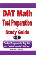 DAT Math Test Preparation and study guide: The Most Comprehensive Prep Book with Two Full-Length DAT Math Tests