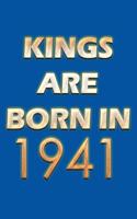 Kings Are Born In 1941 Notebook: Lined Notebook/Journal Gift 120 Pages, 6x9 Soft Cover, Matte Finish, Blue Cover