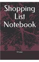 Shopping List Notebook: 120 Pages, Daily Shopping Notebook, Perfect For a Gift, Shopping Organizer Notebook, Grocery List Notebook