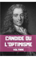 Candide ou l'optimisme: Une satire philosophique de Voltaire (édition intégrale)