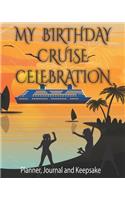 My Birthday Cruise Celebration - Planner, Journal and Keepsake
