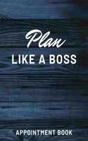 Plan Like a Boss: Daily Appointment Book