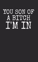 You Son Of A Bitch I'm In