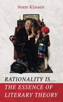Rationality Is . . . the Essence of Literary Theory