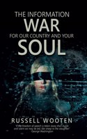 The Information War for Our Country and Your Soul