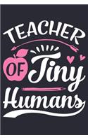 Teacher of Tiny Humans