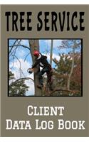 Tree Service Client Data Log Book