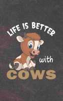 Life Is Better With Cows