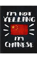 I'm Not Yelling I'm Chinese