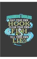 Fishing Rules Bait Your Own Hook Clean Your Own Fish Tell Your Own Lies