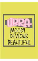 Libra Moody, Devious, Beautiful Zodiac Horoscope lined blank notebook: Great gift for family, friends, colleagues, girlfriend, boyfriend, drama queen and zodiac lovers