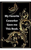 My Favorite Coworker Gave me this Book.
