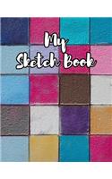 My Sketch Book: Sketchbook Blank Paper Notebook for Writing Drawing, Doodling Painting or Sketching Kids or Adults 8.5 x 11 inch Gift - School Class And Home - Colo