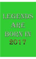 Legends Are Born In 2017 Notebook
