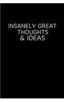 Insanely Great Thoughts & Ideas.