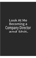 Look at me becoming a Company Director and shit
