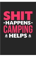 Shit Happens Camping Helps