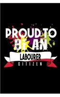 Proud to be an labourer citizen