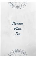 Dream Plan Do