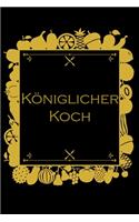 Königlicher Koch