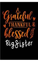 grateful thankful & blessed Big sister