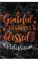 grateful thankful & blessed Statistician