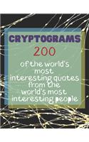 Cryptograms: 200 Of The World's Most Interesting Quotes From The World's Most Interesting People