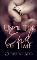 Until the End of Time
